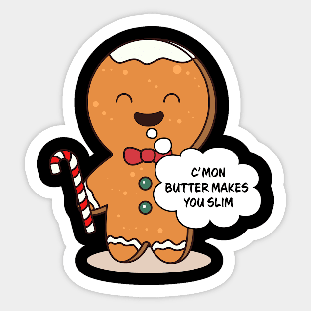 Gingerbread Matching Group C'mon Butter Makes You Slim Sticker by Wear Apparel